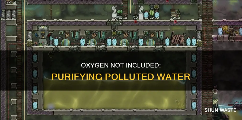 what get rid of polluted water oxygen not included
