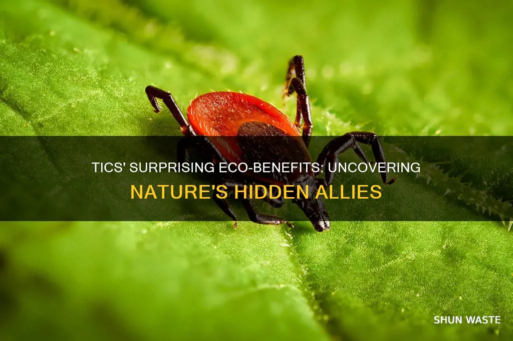 what good are tics to the environment