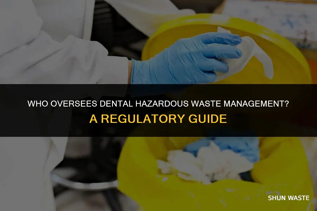 what government agency regulates hazardous waste in dentistry