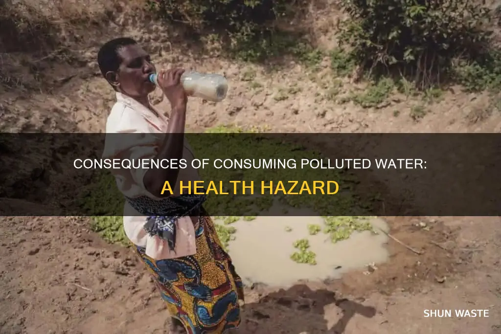 what happen if we drink polluted water