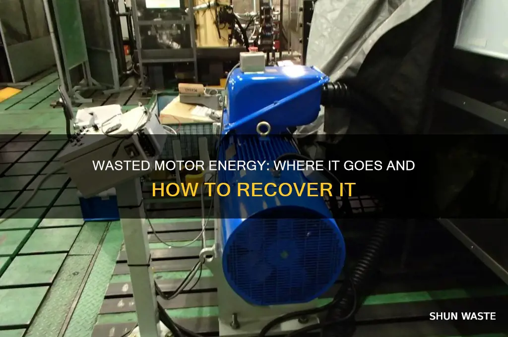 what happens to the energy wasted by the electric motor