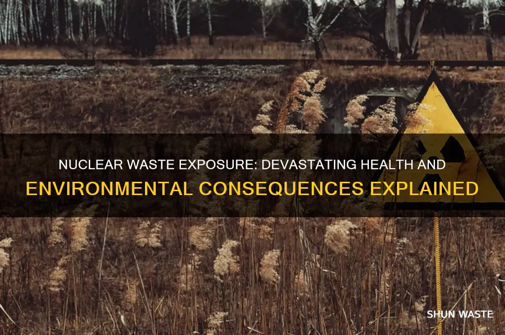 what happens when people get affected by nuclear waste