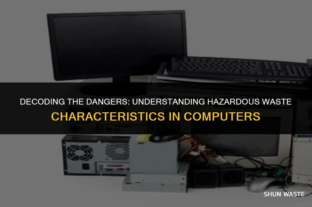 what hazardous waste charactistics for computers