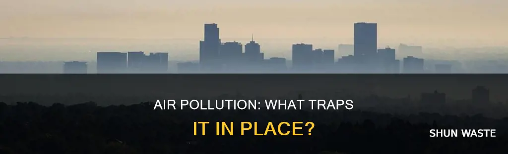 what holds air pollution in place