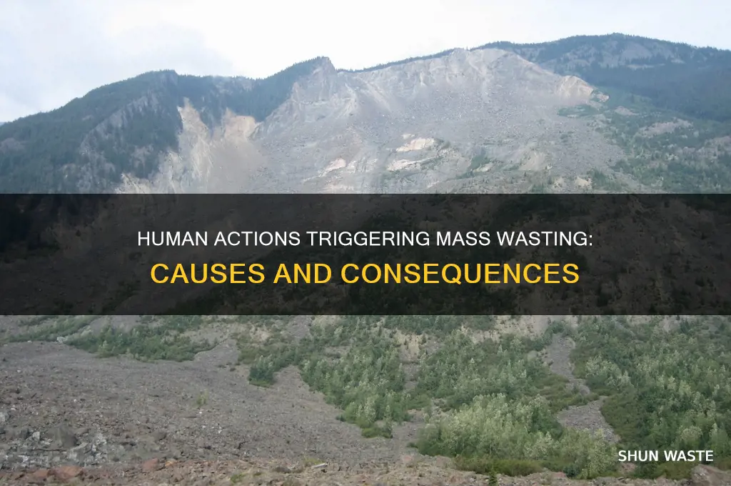 what human activities contribute to mass wasting