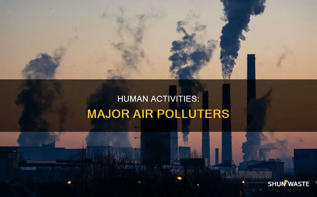 what human activity causes the most air pollution