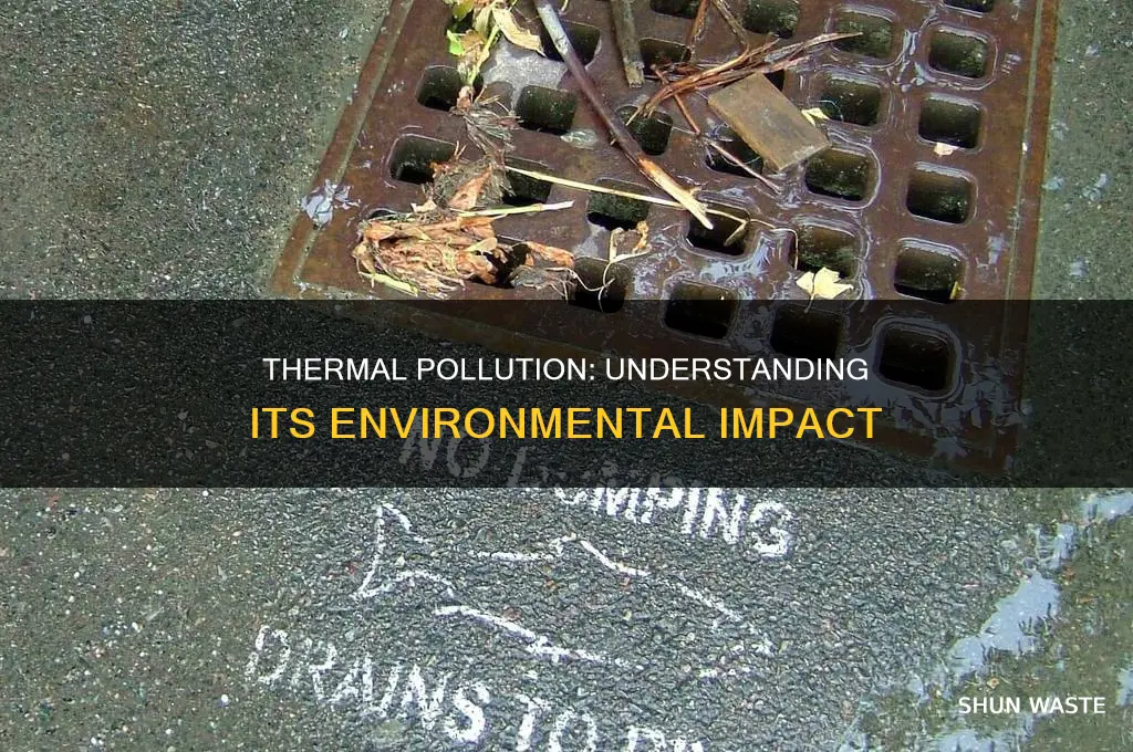 what impact does thermal pollution have on the environment