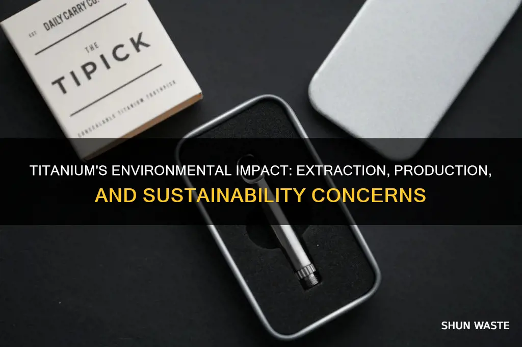 what impact does titanium have on the environment