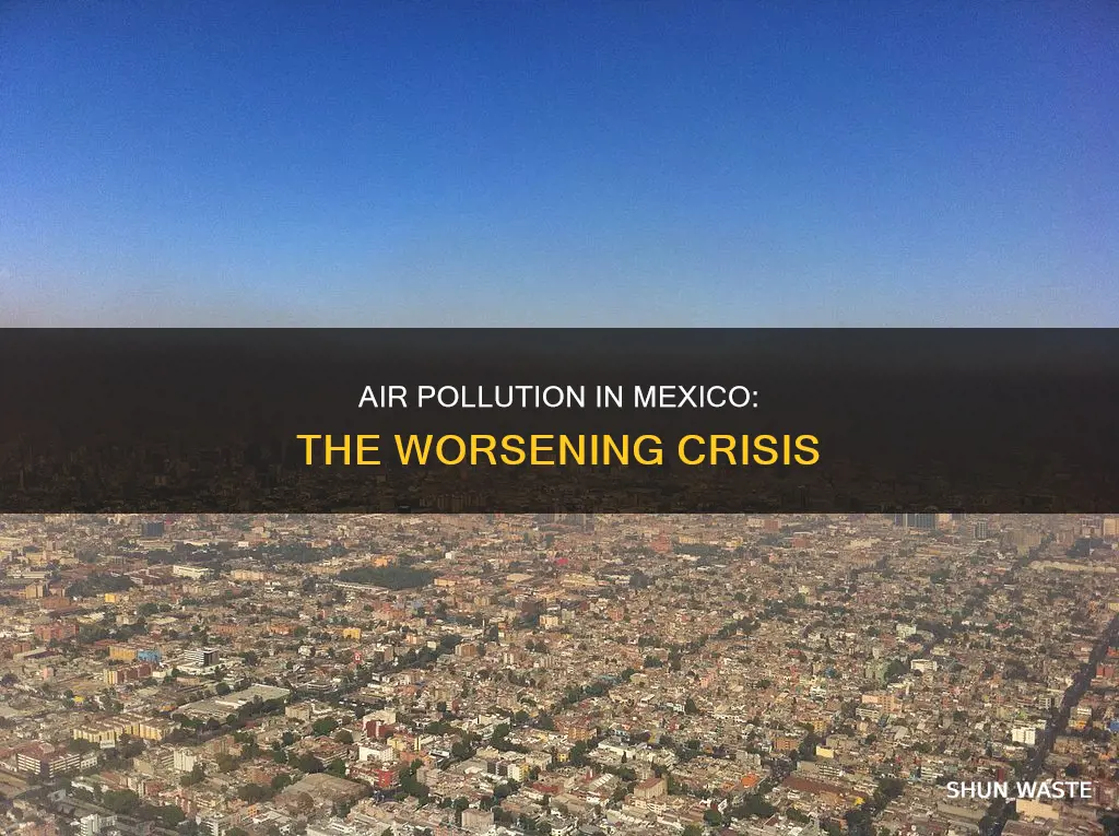 what increases air pollution mexico