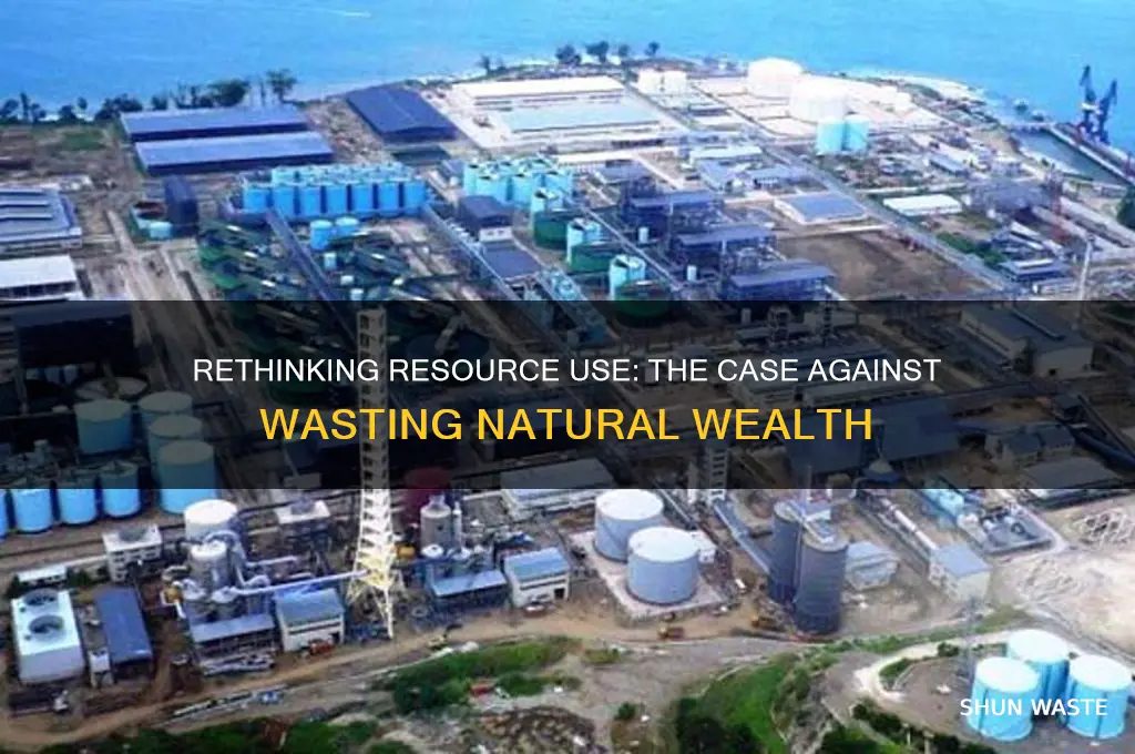 what is a counter opinion on wasting natural resources