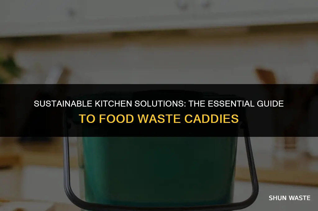 what is a food waste caddy