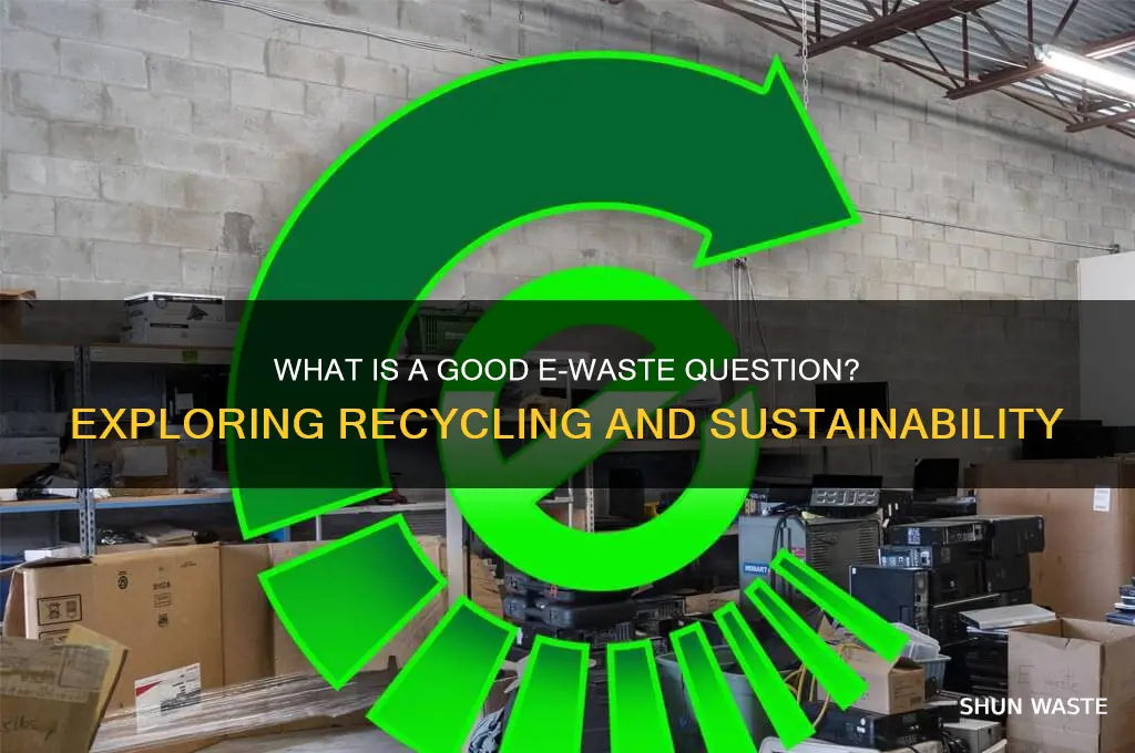 what is a good e-waste question
