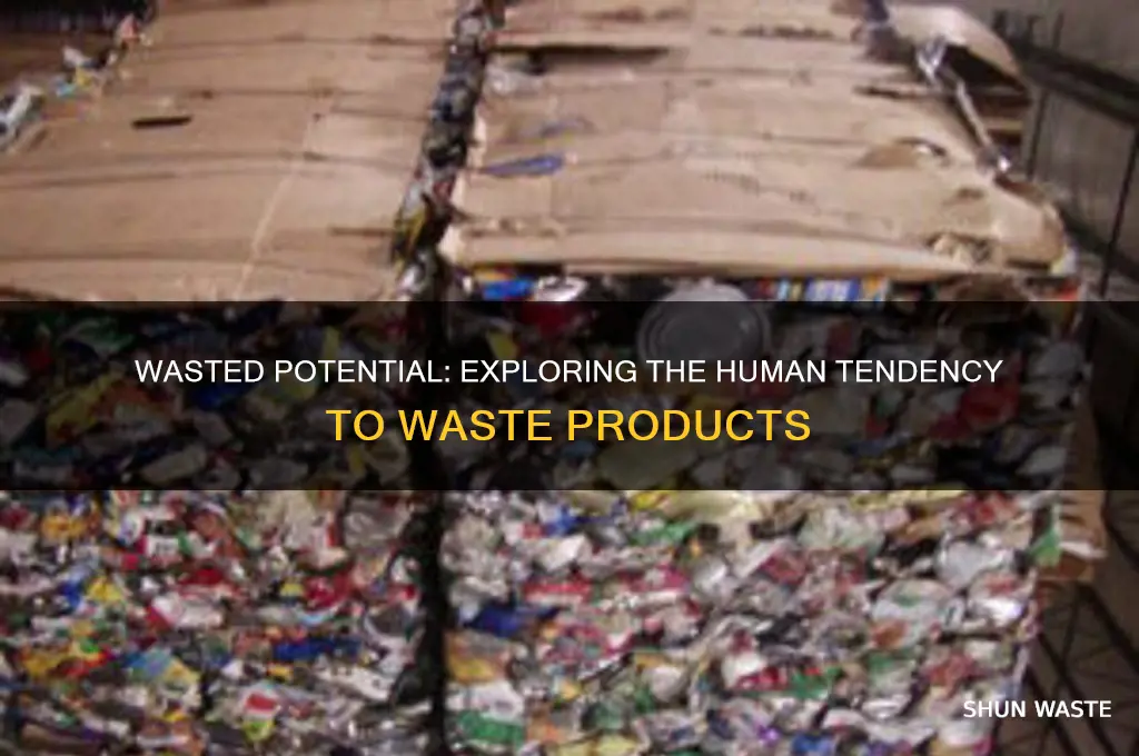 what is a product that humans waste
