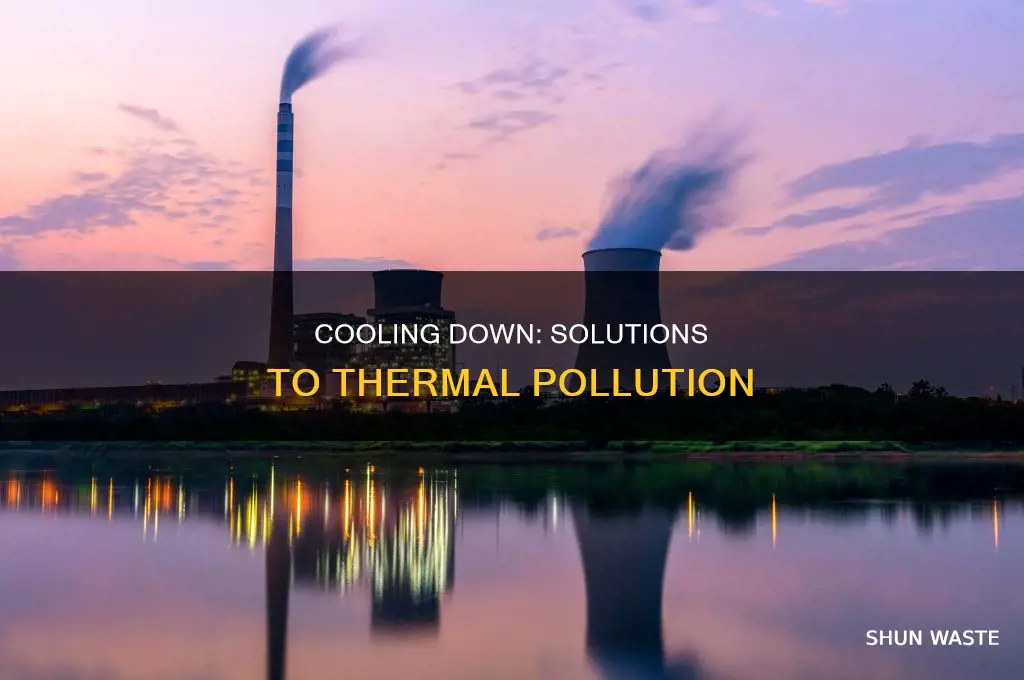 what is a solution to thermal pollution