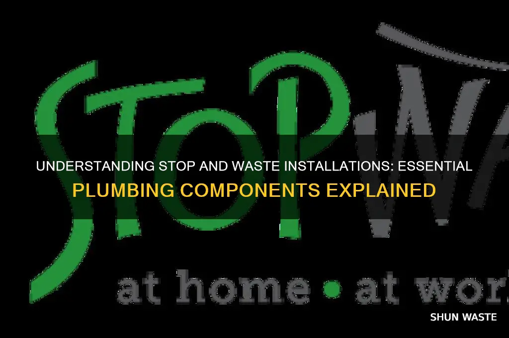 what is a stop and waste installation