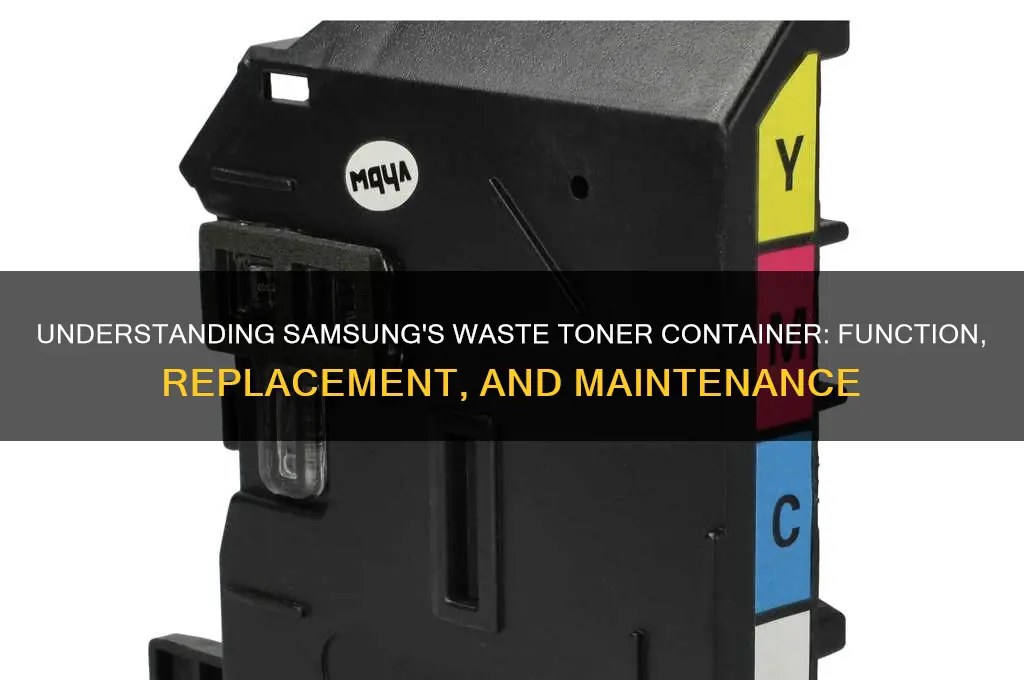 what is a waste toner container samsung