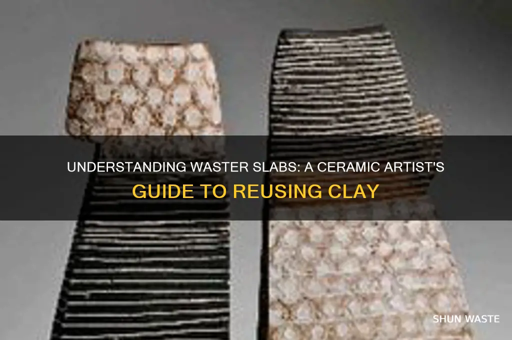 what is a waster slab in ceramics
