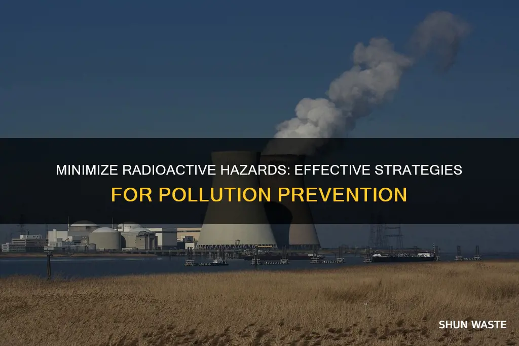 what is a way you can prevent radioactive pollution