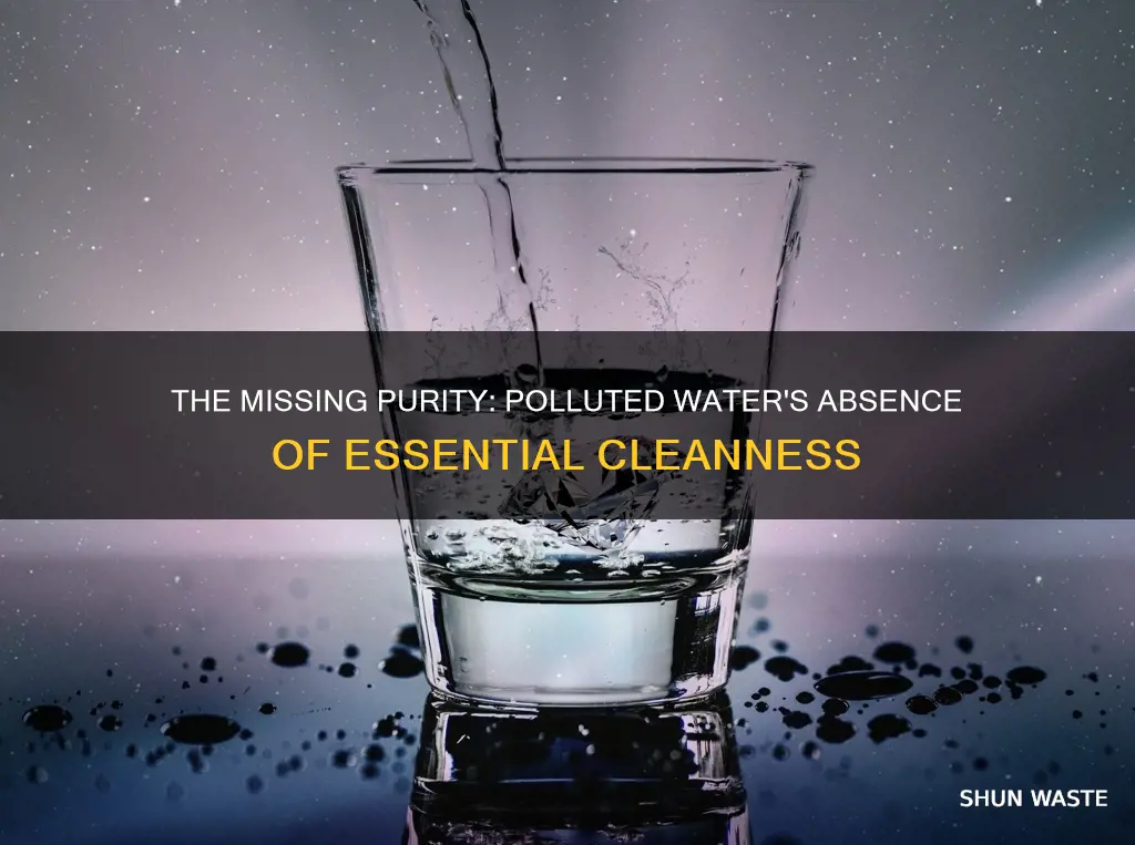 what is absent in polluted water