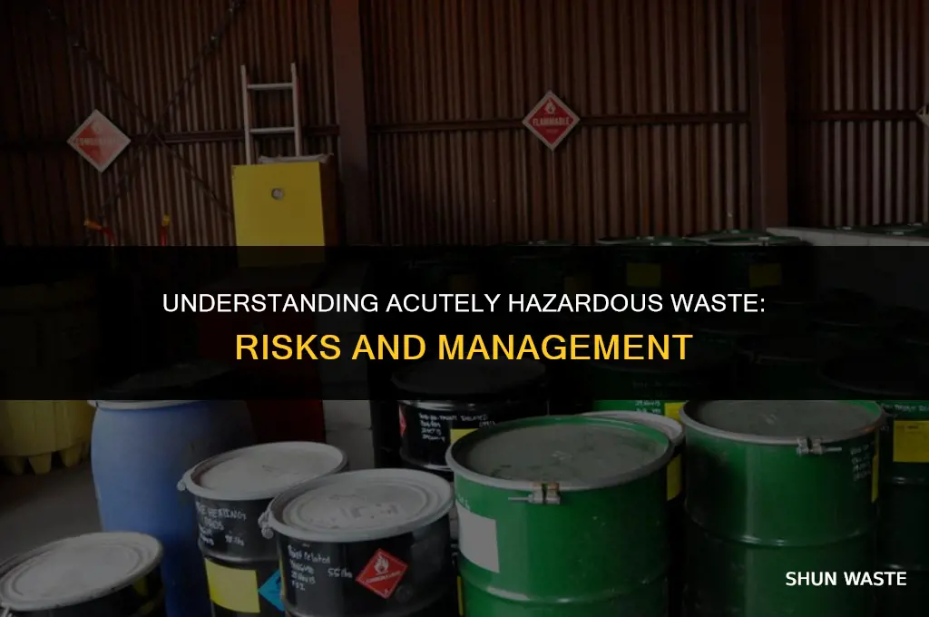 what is acutely hazardous waste