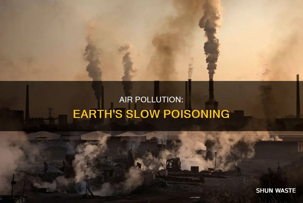 what is air pollution doing the earth