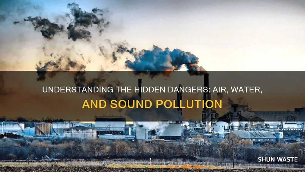 what is air water and sound pollution