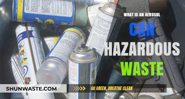 The Hidden Dangers of Aerosol Cans: Understanding Hazardous Waste