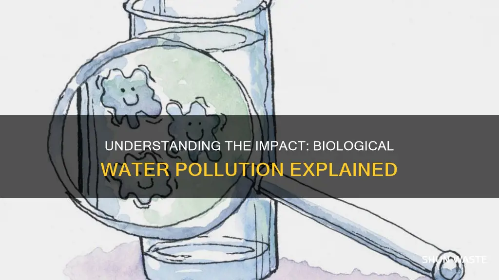 what is an example of biological water pollution