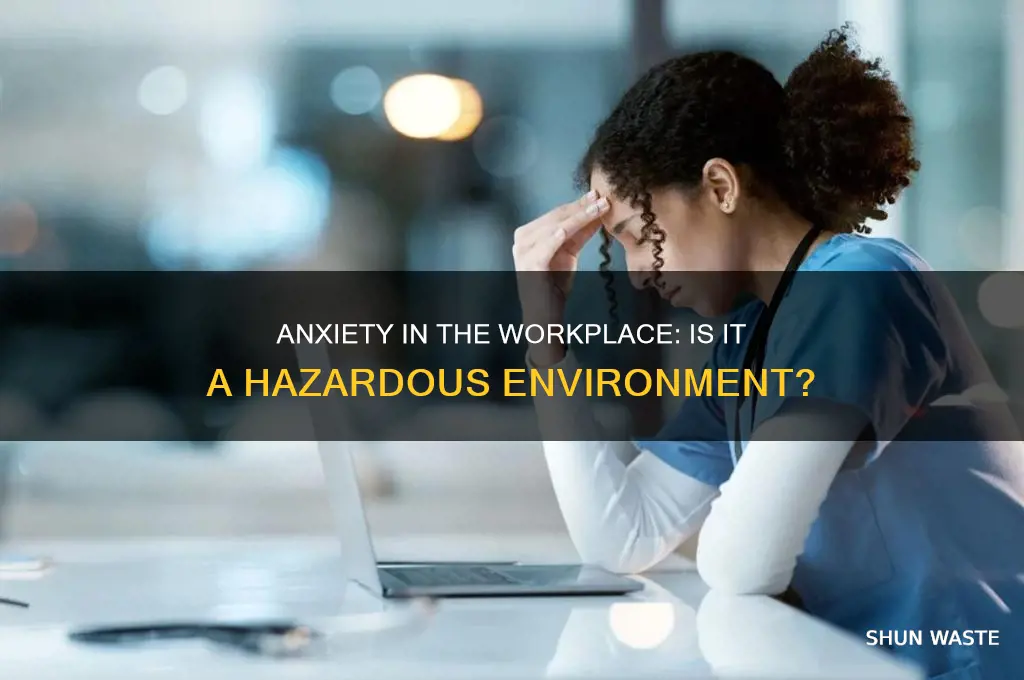 what is anxiety considered a hazardous work environment