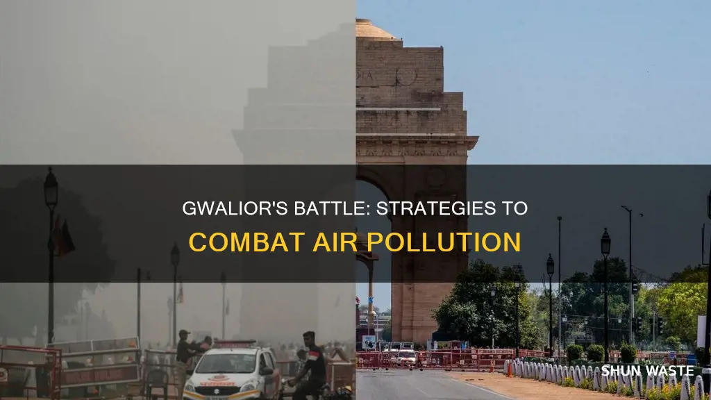 what is being done to stop air pollution in gwalior