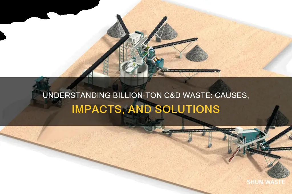 what is billion ton c&d waste