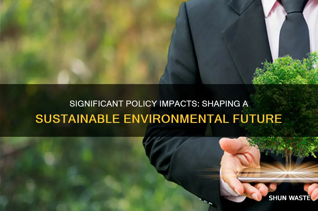 what is considered a significant policy impact on environment