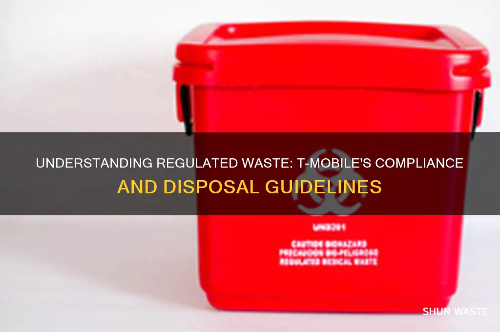 what is considered regulated waste t mobile