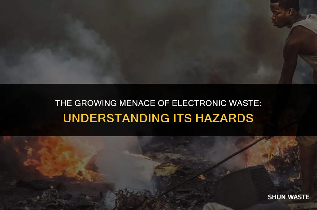 what is electronic waste and its hazards