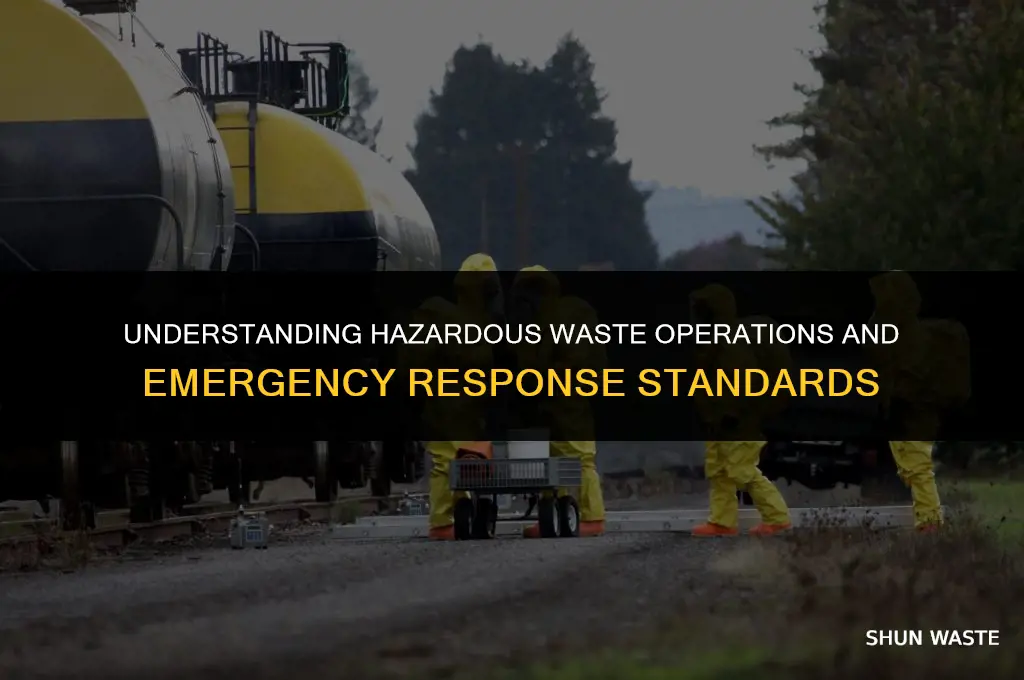 what is hazardous waste operations and emergency response standard