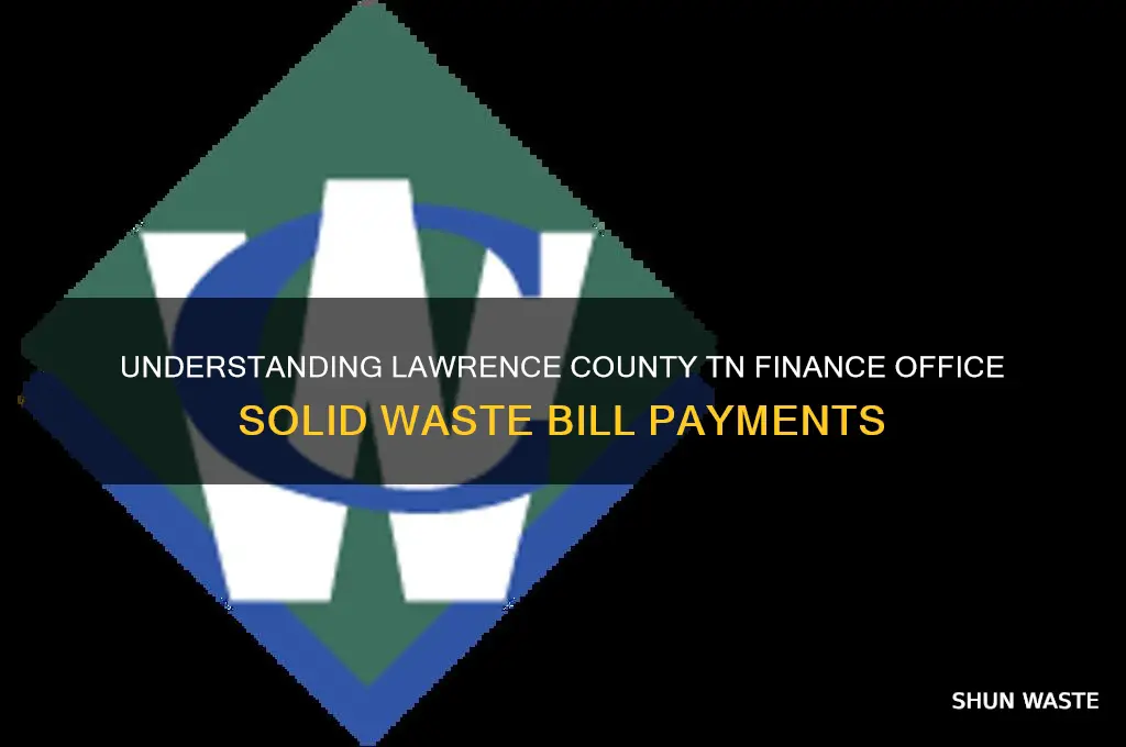 what is lawrence county tn finance office solid waste bill