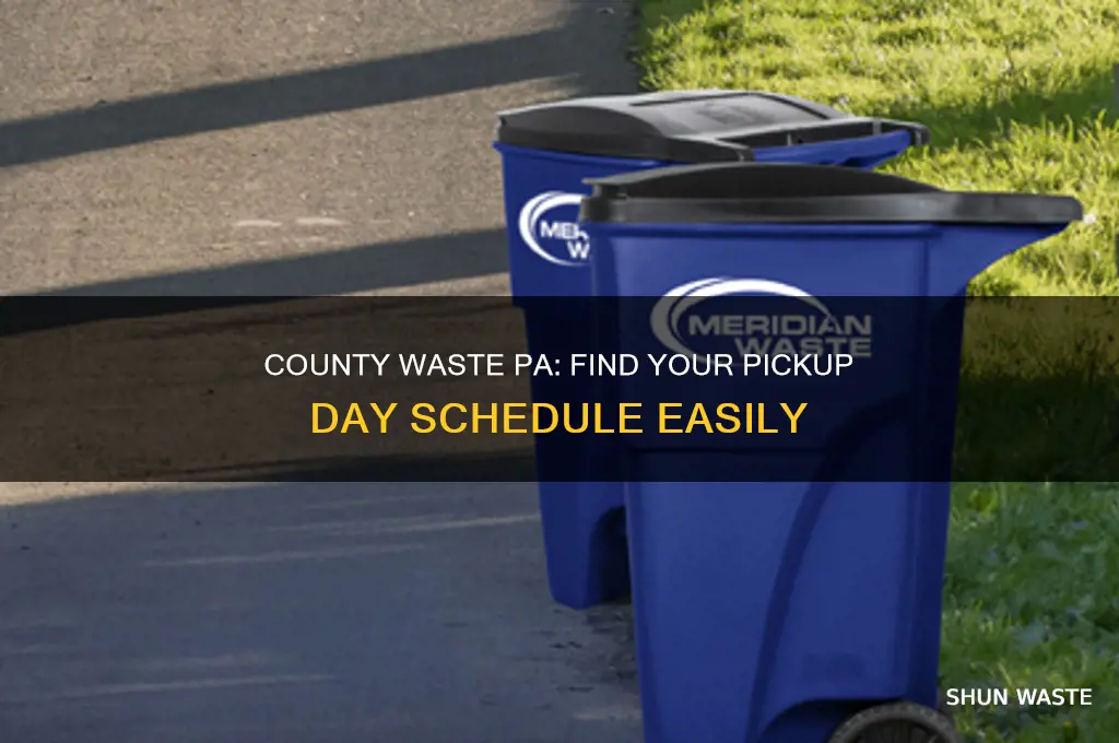 what is my pick up day from county waste pa
