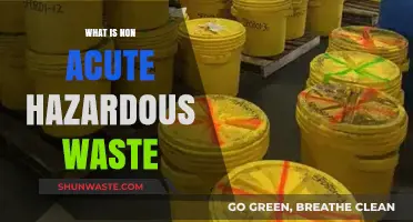 Understanding Non-Acute Hazardous Waste: A Comprehensive Guide