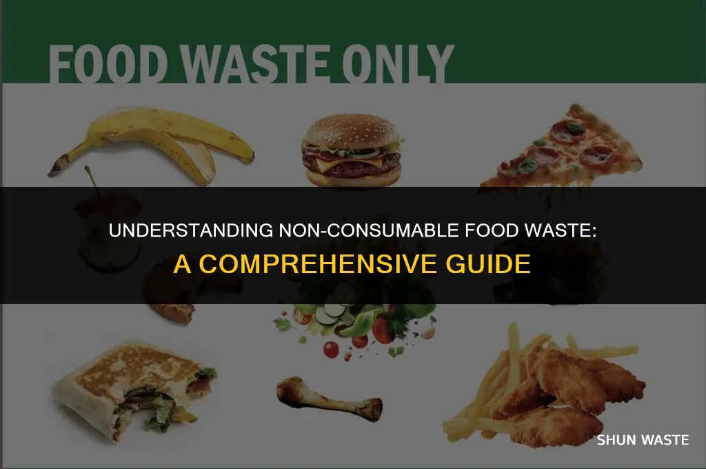 what is non consumable food waste