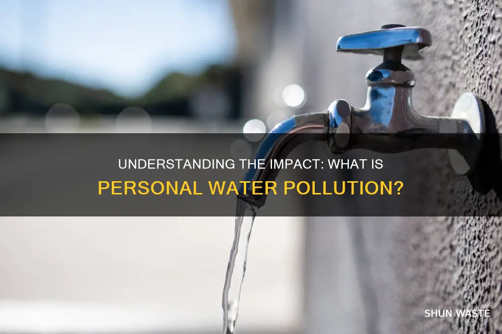 what is personal water pollution