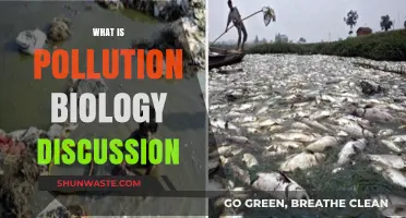Understanding Pollution: A Biological Perspective