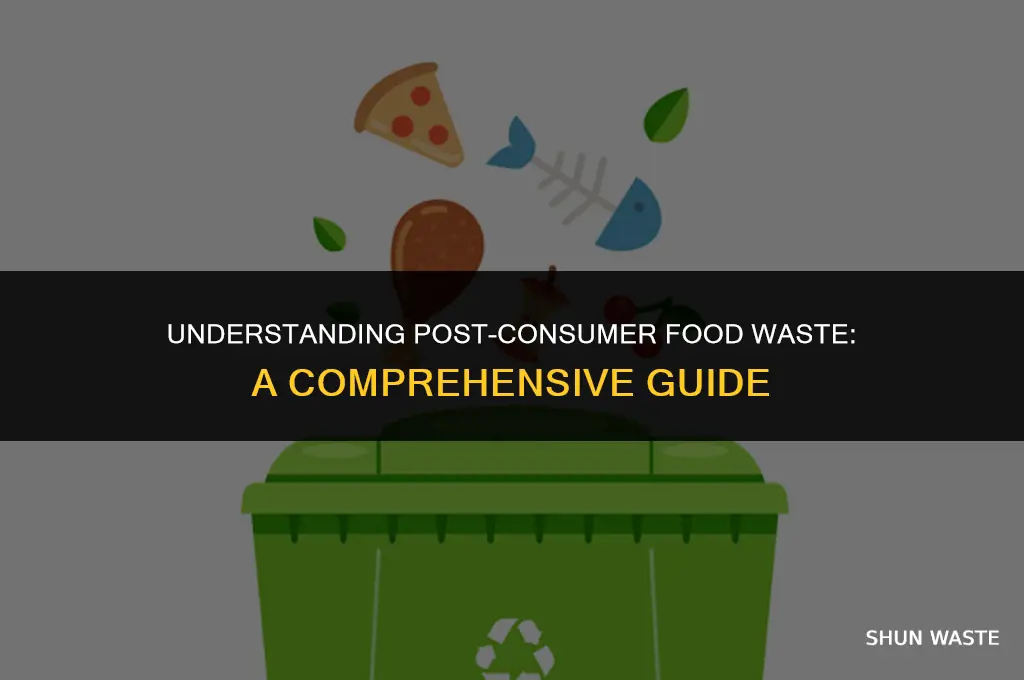 what is post consumer food waste