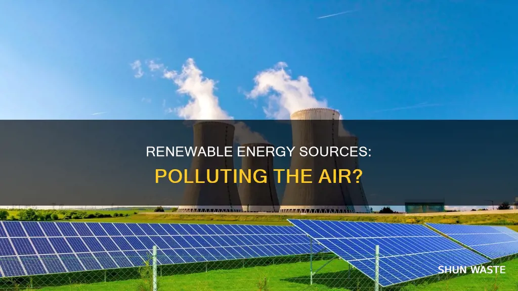 what is renewable but pollutes the air