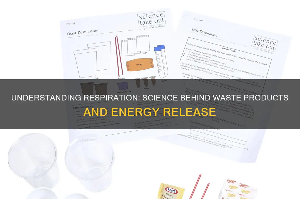 what is respiration in science waste product