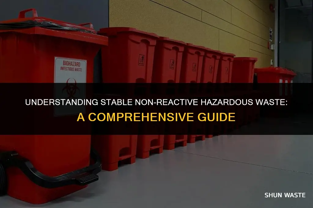 what is stable non reactive hazardous waste