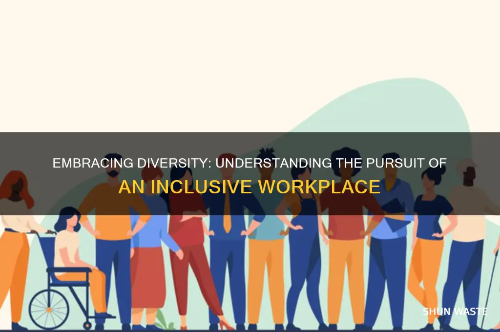 what is striving for a diverse work environment mean