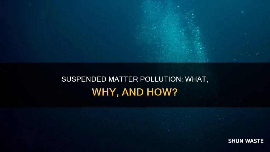 what is suspended matter pollution