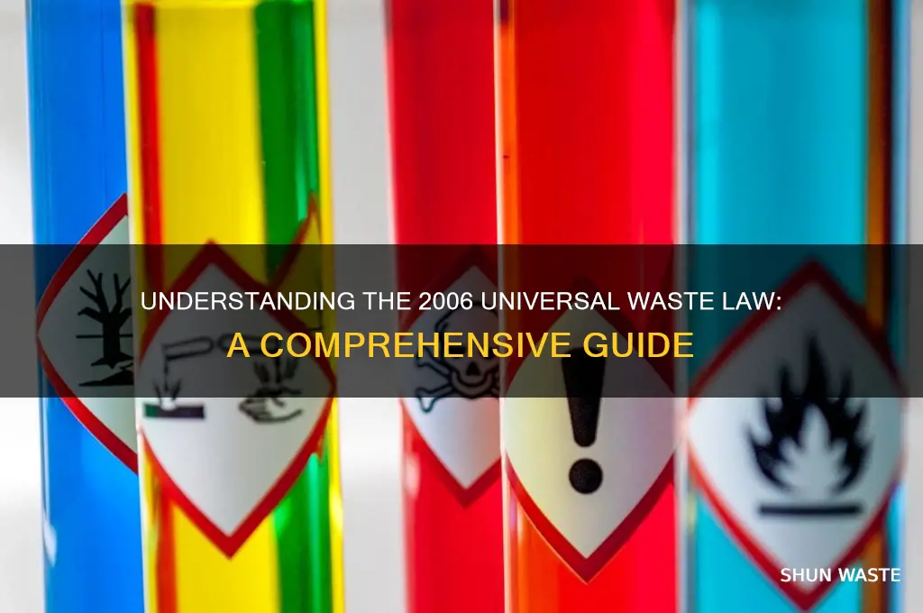 what is the 2006 universal waste law
