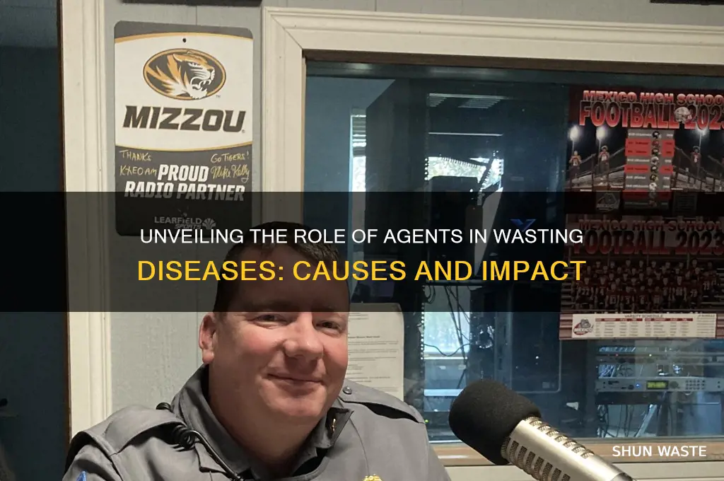 what is the agent in wasting diseases