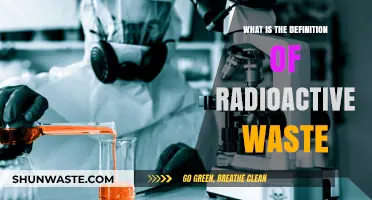 Understanding Radioactive Waste: Definition, Sources, and Environmental Impact